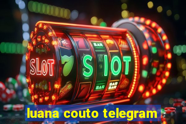 luana couto telegram